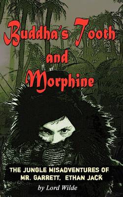 Buddha's Tooth and Morphine (Paperback)