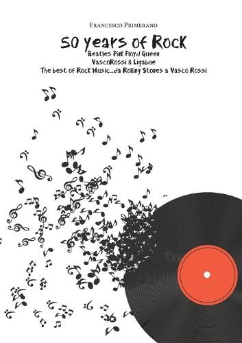 50 Years of Rock - Beatles - Pink Floyd - Queen (Paperback)