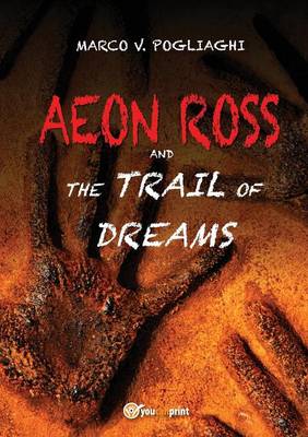 Aeon Ross and the Trail of Dream (Paperback)