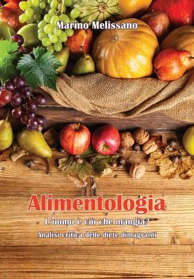 Alimentologia - L'Uomo E CIO Che Mangia? (Paperback)
