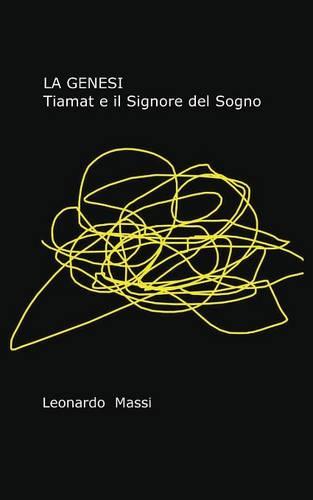 La Genesi - Tiamat E Il Signore del Sogno (Paperback)