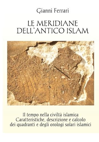 Le Meridiane Dell'antico Islam (Paperback)