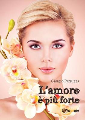 L'Amore E Piu Forte (Paperback)