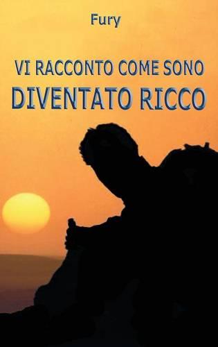 VI Racconto Come Sono Diventato Ricco (Paperback)