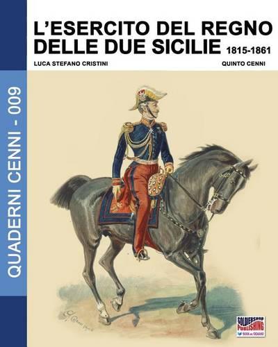 L'Esercito del Regno Delle Due Sicilie 1815-1861 (Paperback)