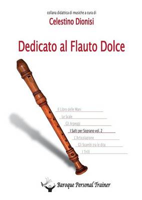 Dedicato Al Flauto Dolce - I Salti Per Soprano Vol.2 (Paperback)
