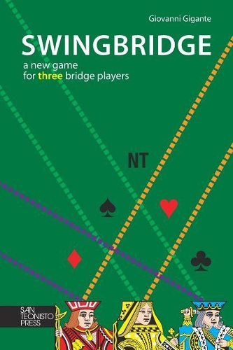 Swingbridge: A New Game for Three Bridge Players (Paperback)