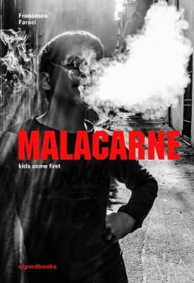 Malacarne: Kids Come First (Hardback)