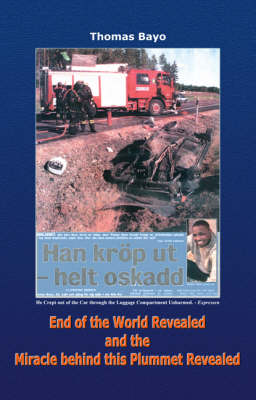 End of the World Revealed and the Miracle Behind This Plummet Revealed (Hardback)