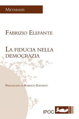 La Fiducia Nella Democrazia (Paperback)
