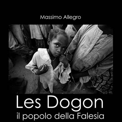 Les Dogon: The People of Falesia (Hardback)