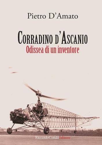 Corradino D'Ascanio: Odissea Di Un Inventore (Paperback)