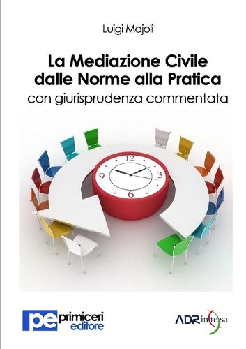 La Mediazione Civile Dalle Norme Alla Pratica (Paperback)