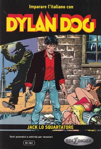 Imparare l'italiano con i fumetti: Dylan Dog - Jack lo squartatore (Paperback)
