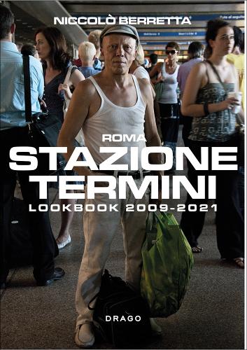 Stazione Termini: Lookbook 2009-2021 (Paperback)