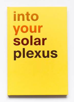 Into Your Solar Plexus (Hardback)