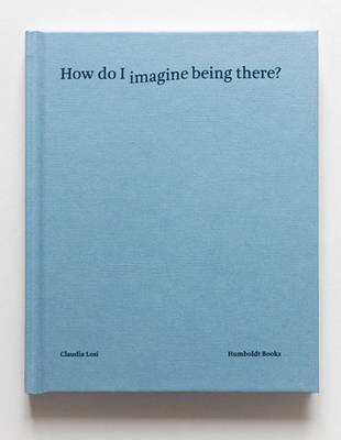 How Do I Imagine Being There? (Hardback)