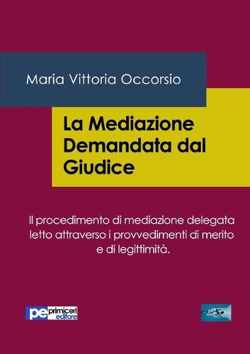 La Mediazione Demandata Dal Giudice (Paperback)