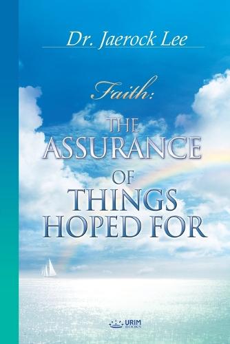 The Assurance of Things Hoped For (Paperback)