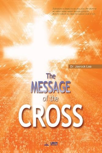 The Message of the Cross (Paperback)