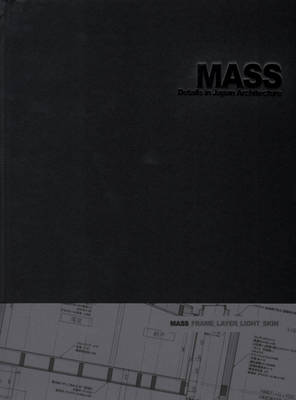 Mass Details in Japan Architecture (Hardback)