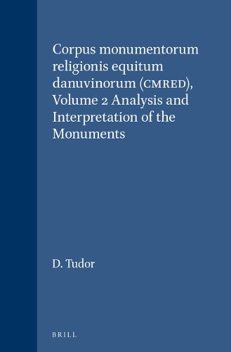 Corpus monumentorum religionis equitum danuvinorum (CMRED), Volume 2 Analysis and Interpretation of the Monuments - Corpus monumentorum religionis equitum danuvinorum (CMRED) 13/2 (Hardback)