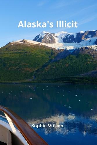 Alaska's Illicit (Paperback)