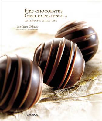 Fine Chocolates: v. 3: Great Experience: Extending Shelf Life (Hardback)