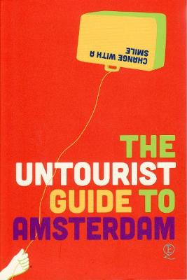 Querido's Uitgeverji,The Netherlands The Untourist Guide To Amsterdam
