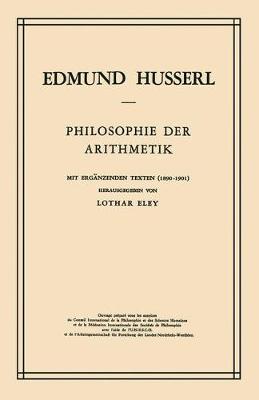 Philosophie der Arithmetik: Mit Ergänzenden Texten (1890–1901) - Husserliana: Edmund Husserl – Gesammelte Werke 12 (Hardback)