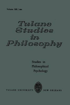 Studies in Philosophical Psychology - Tulane Studies in Philosophy 13 (Paperback)