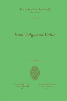 Knowledge and Value: Essays in Honor of Harold N. Lee - Tulane Studies in Philosophy 21 (Paperback)