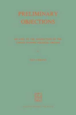 Preliminary Objections: Related to the Jurisdiction of the United Nations Political Organs (Paperback)
