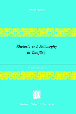 Rhetoric and Philosophy in Conflict: An Historical Survey (Paperback)