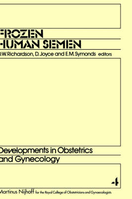 Frozen Human Semen - Developments in Obstetrics and Gynecology 4 (Hardback)