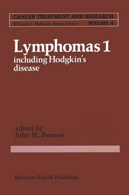 Lymphomas 1: Including Hodgkin's Disease - Cancer Treatment and Research 4 (Hardback)