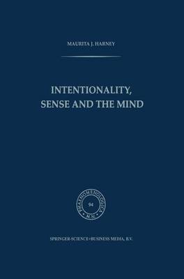 Intentionality, Sense and the Mind - Phaenomenologica 94 (Hardback)