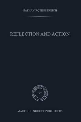 Reflection and Action - Phaenomenologica 97 (Paperback)