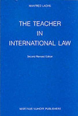 The Teacher in International Law: Teachings and Teaching (Paperback)