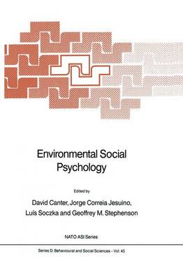 Environmental Social Psychology - NATO Science Series D: 45 (Hardback)