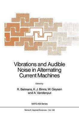 Vibrations and Audible Noise in Alternating Current Machines - Nato Science Series E: 148 (Hardback)