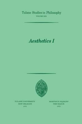 Aesthetics I - Tulane Studies in Philosophy 19 (Paperback)