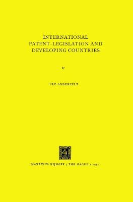 International patent-legislation and developing countries. (Hardback)