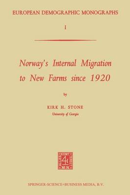 Norway's Internal Migration to New Farms since 1920 - European Demographic Monographs 1 (Paperback)