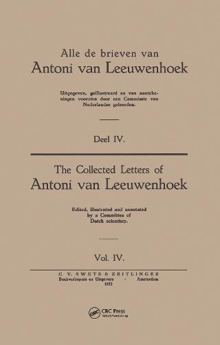 Collected Letters Van Leeuwenhoek, Volume 4 (Hardback)