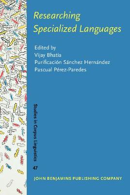 Researching Specialized Languages - Studies in Corpus Linguistics 47 (Hardback)