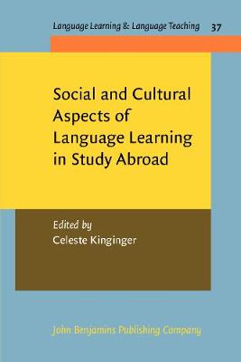 Social and Cultural Aspects of Language Learning in Study Abroad - Language Learning & Language Teaching 37 (Paperback)
