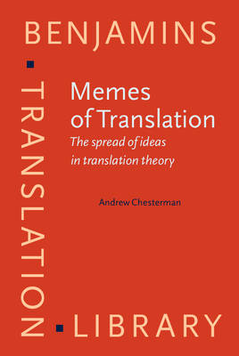 Memes of Translation: The spread of ideas in translation theory - Benjamins Translation Library 22 (Hardback)