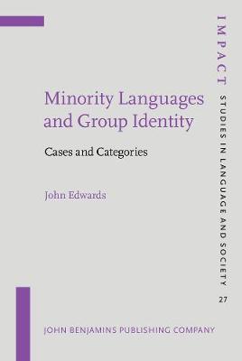 Minority Languages and Group Identity: Cases and Categories - IMPACT: Studies in Language, Culture and Society 27 (Hardback)