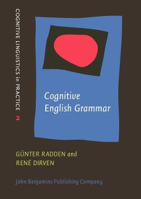 Cognitive English Grammar - Cognitive Linguistics in Practice 2 (Hardback)